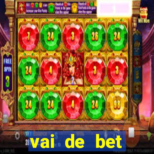 vai de bet esportes da sorte